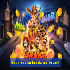 bet regularizada no brasil